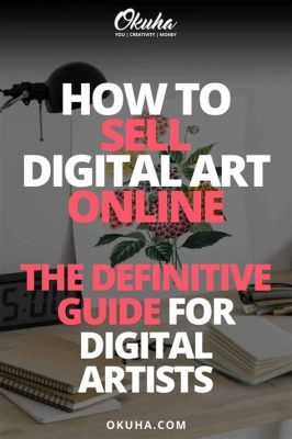 how to sell digital art: exploring the psychology behind successful sales